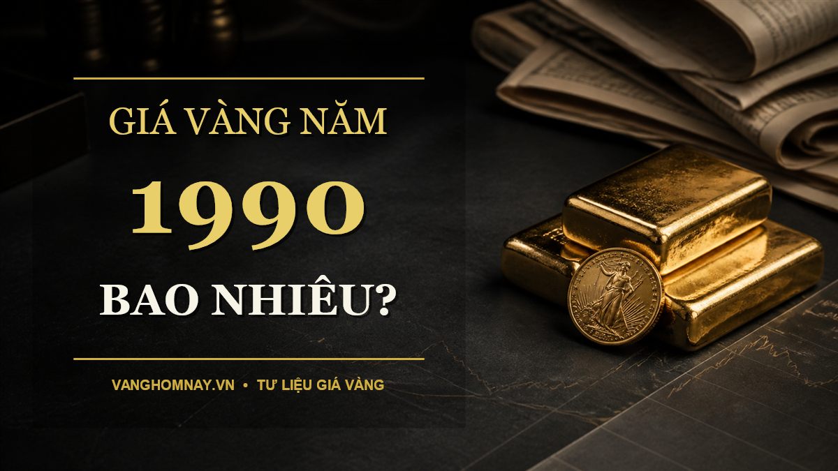 Giá Vàng Năm 1990 Là Bao Nhiêu? Dữ Liệu Và Quy Đổi