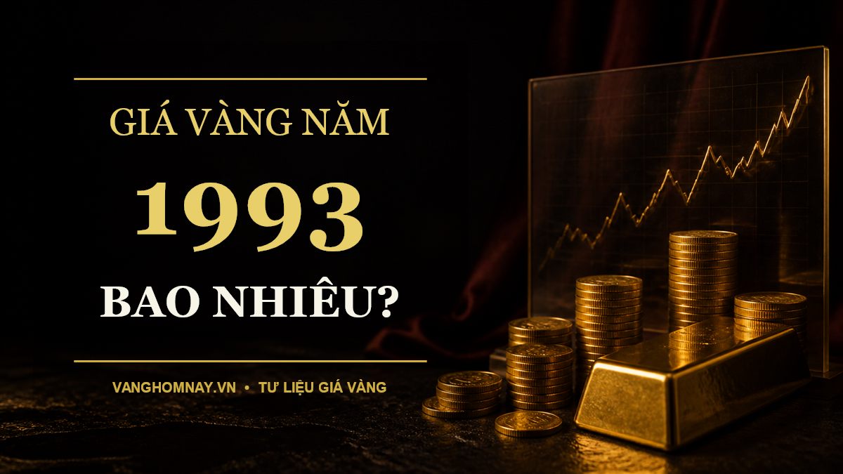 Giá Vàng Năm 1993 Là Bao Nhiêu? Nhịp Phục Hồi Đáng Chú Ý